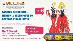 'Online Workshop FASHION SKETCHING - MEDIUM & TECHNIQUES TO DEVELOP VISUAL STYLE - Day 6'