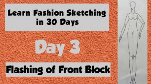 'Learn Fashion Sketching in 30 days. Day - 3 Flashing of Front Block'