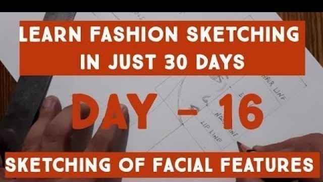 'Learn Fashion Sketching in 30 days. Day -16. Sketching of Facial features.'