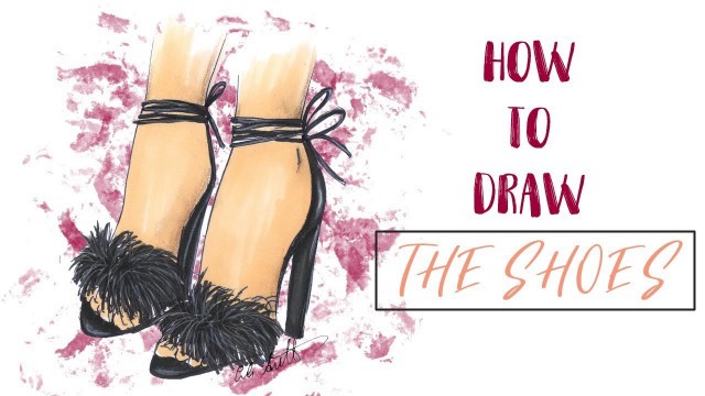 'TUTORIAL- FASHION ILLUSTRATION- HOW TO DRAW THE SHOES'