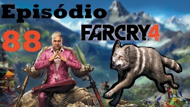 'Far Cry 4 - Ep 88 (PT BR).: Kyrat Fashion Week.: Diabo-Loco'