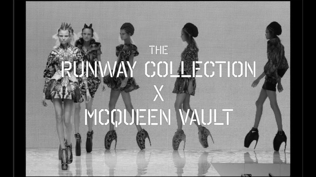 'The Runway Collection x McQueen Vault Series Episode V: Alexander McQueen Theme: PLANET MCQUEEN'