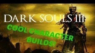 'DARK SOULS III: Fashion Souls (Cool Character Builds)'