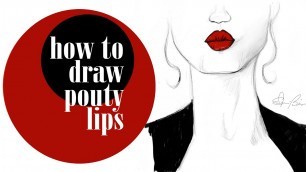 'How to Draw Fashion Illustrations for Beginners Drawing Pouty Lips'