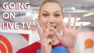 'Super nervous before the Today Show | Karlie Kloss'