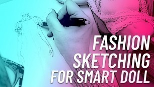'Fashion Sketching for my Smart Dolls'