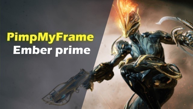 'PimpMyFrame #2: Ember Prime'