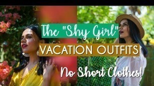 'The \"Shy Girl\" Vacation Outfits! | NO Short Clothes! | Komal Pandey'