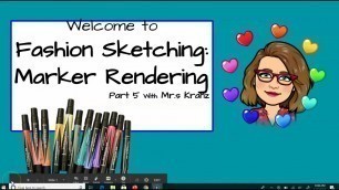 'Fashion Sketching Part 5 - Mark Rendering with Mrs. Kranz'
