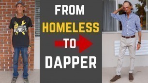 'Giving a Homeless Man a Style Makeover! | From Homeless to Dapper'