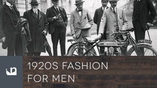 '1920s Men\'s Fashion  - Male Style From The Past'