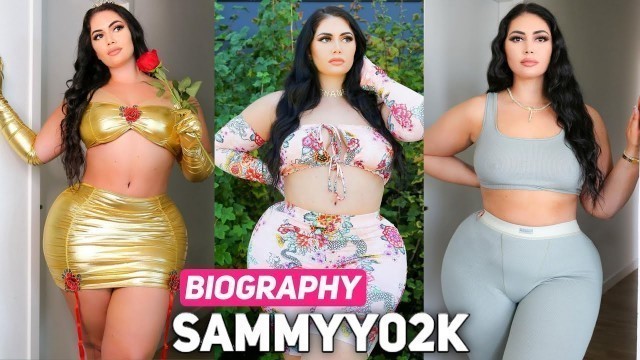 'Sammyy02k Lifestyle Fashion Nova Curvy Plus Size Model Biography'