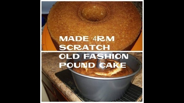 'HOW TO MAKE OLD FASHION POUNDCAKE #SHATIMAR'