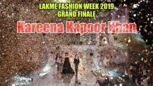 'Lakme Fashion Week 2019 GRAND FINALE | Kareena Kapoor Khan | #LFW2019'