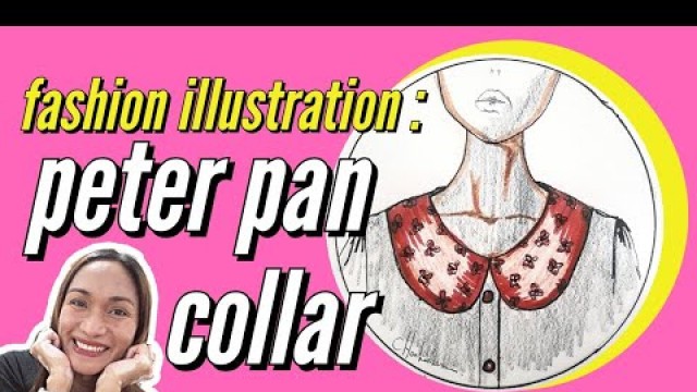'Ep. 9 Peter Pan Collar | Fashion Illustration | Sketch | How to Draw | Fashion Design'