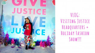 'VLOG: Visiting Justice Headquarters + Holiday Fashion Show!!!'