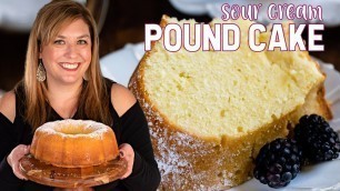 'BEST Easy Pound Cake Recipe (Sour Cream Pound Cake)'
