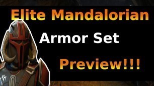'SWTOR Fashion | Elite Mandalorian  Armor Set Bundle Preview!!!'