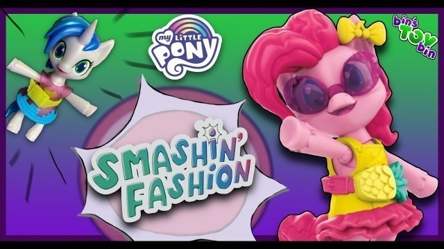 'The New My Little Pony Toys Are Weird | Smashin\' Fashion Review'