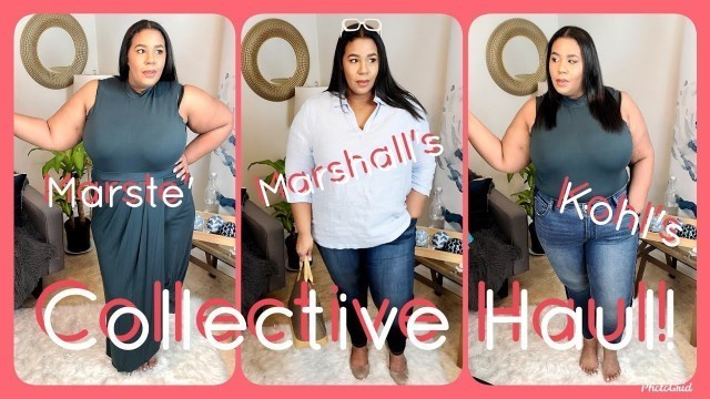 'Collective Plus Size Haul! | Marshall\'s  Marste\' Kohls'