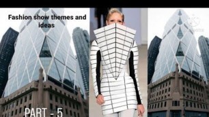 'Fashion show themes and ideas l Themes ideas l Part - 5 l Architecture l'