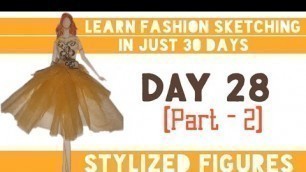 'Learn Fashion Sketching in just 30 days ● Day 28 (Part 2) ● Stylized Figures (Net Fabric Draping)'