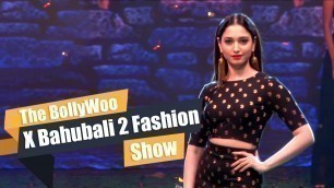 'Baahubali 2 Fashion show with showstopper Tamannaah Bhatia | Bollywood | Bollywoo X Baahubali 2 Show'