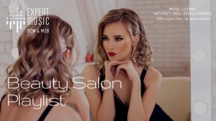 'Music for hairdressers & beauty salons. BEAUTY SALON fashion music'