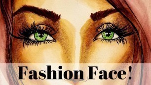 'How To Draw A Fabulous, Fashion Illustration Face ~ OMG So Easy!!!'