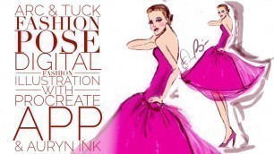 'Fashion Tutorial: Arc & Tuck Fashion Pose Dior Digital Fashion Illustration Procreate & Auryn Ink'