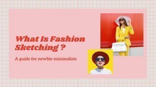 'why fashion sketching important before garment construction ? | 2021'