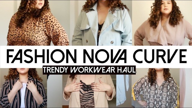 'Fashion Nova Curve Haul- Plus Size Workwear Haul'