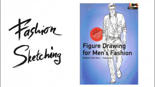 'Fashion sketches: обзор учебника \"Figure Drawing for Men\'s Fashion\"'