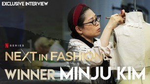 'Next in Fashion Winner Minju Kim: Her journey'