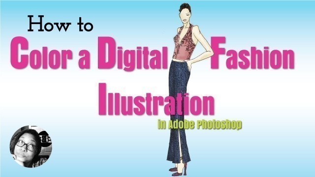 'How to color a Digital Fashion Illustration in Photoshop'