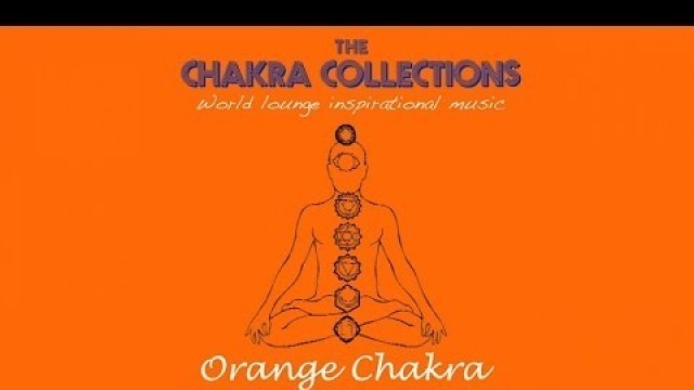 '1 Hour Orange Chakra Music - Meditation, Balance & Healing, Relaxation Fashion Music'