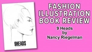 'Book Review and Flip Through - 9 Heads by Nancy Riegelman - Fashion Illustration Book'