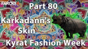 'Far Cry 4 - Part 80 - Kyrat Fashion Week - Karkadann\'s Skin for Heavy Ammo Bag 4th upgrade'