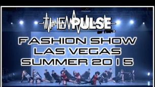 'The Pulse On Tour Fashion Show - Vegas Summer 2015'