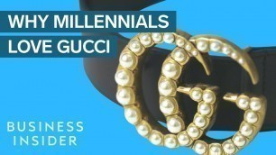 'Why Millennials Love Gucci'