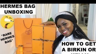 'HERMES BAG UNBOXING | HOW TO GET A BIRKIN OR KELLY | *RARE HERMES BAG* | Fashion\'s Playground'