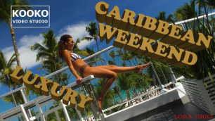 'Caribbean Weekend: Luxury || Fashion Music Video'