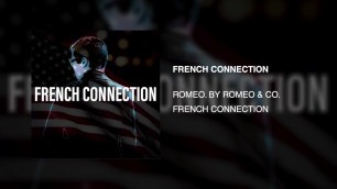 'FRENCH CONNECTION - ROMEO. by ROMEO & CO. (ELECTRO HOUSE FULL FASHION MUSIC ALBUM)'