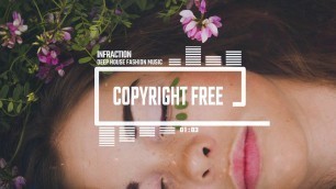 'Deep House Fashion Music by Infraction [No Copyright Music] / Girl\'s Laugh'