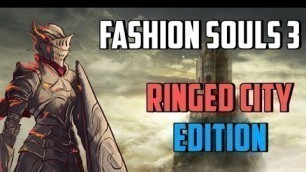 'Fashion Souls 3 - Ringed City Edition'