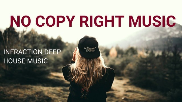 'Deep House Music by Infraction / Fashion Music [Free No Copyright Music'