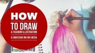'How to Draw a Fashion Illustration With Watercolors & Embossing Ink'