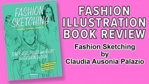 'Book Review and Flip Through of Book Fashion Sketching by Claudia Ausonia Palazio'
