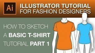 'Fashion Sketching in Illustrator  : How to sketch a basic T-Shirt Part 1'