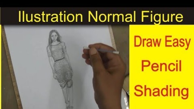 'how to draw fashion figures/Illustrator for Fashion Design/ Pencil Shading Drawing Normal Figure'